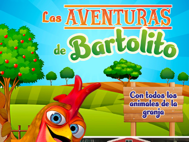 Las aventuras de Bartolito, con todos los animales de la granja. 