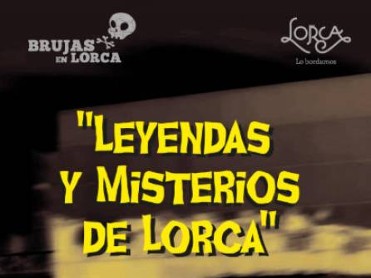 OCTOBER 31 LEGENDS AND MYSTERIES OF LORCA, A HALLOWEEN TOUR OF LORCA FOR ADULTS OCTOBER 31 LEGENDS AND MYSTERIES OF LORCA, A HALLOWEEN TOUR OF LORCA FOR ADULTS