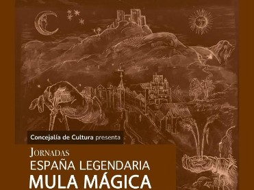 Jornadas Espa�a Legendaria: Mula M�gica