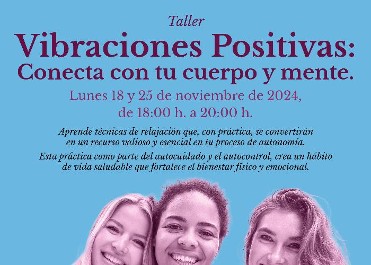 Taller de Vibraciones Positivas: Conecta con tu cuerpo y mente.