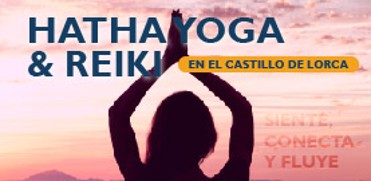 REIKI & HATHA YOGA EN EL CASTILLO DE LORCA (22 AGOSTO)