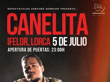 JULY 5 FLAMENCO STAR CANELITA LIVE IN CONCERT IN LORCA JULY 5 FLAMENCO STAR CANELITA LIVE IN CONCERT IN LORCA