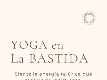 Energía ancestral: yoga en la Bastida (10:00h)