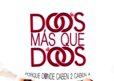 Dos ms que dos. 