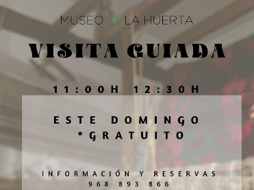 VISITA GUIADA AL MUSEO DE LA HUERTA