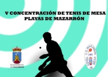 V CONCENTRACIÓN TENIS DE MESA PLAYAS DE MAZARRÓN 2022 V CONCENTRACIÓN TENIS DE MESA PLAYAS DE MAZARRÓN 2022