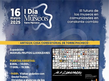 I DÍA DE LOS MUSEOS TORRE PACHECO I DÍA DE LOS MUSEOS TORRE PACHECO
