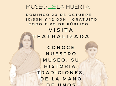 VISITA TEATRALIZADA EN EL MUSEO DE LA HUERTA