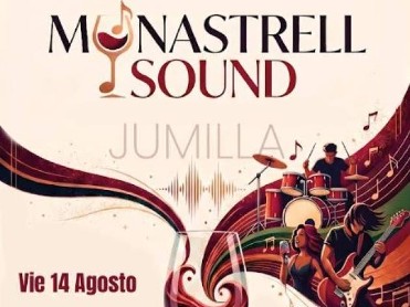 AUGUST 14 TO 16 MONASTRELL SOUND MUSIC FESTIVAL IN JUMILLA