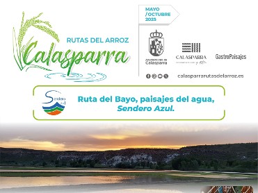 COMIENZAN LAS RUTAS DEL ARROZ. PAISAJES DEL AGUA. PARAJE EL BAYO. SENDERO AZUL
