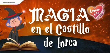 MAGIA EN EL CASTILLO DE LORCA (31 DE OCTUBRE Y 1 DE NOVIEMBRE) MAGIA EN EL CASTILLO DE LORCA (31 DE OCTUBRE Y 1 DE NOVIEMBRE)