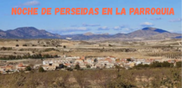 NOCHE DE PERSEIDAS EN LA PARROQUIA (LORCA)