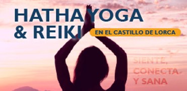 REIKI & HATHA YOGA EN EL CASTILLO DE LORCA (22 AGOSTO)