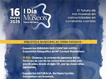 I DÍA DE LOS MUSEOS TORRE PACHECO I DÍA DE LOS MUSEOS TORRE PACHECO