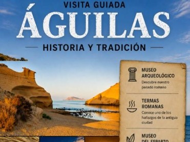 JULY 18 �AGUILAS: HISTORY AND TRADITION�, A GUIDED TOUR WITH FOOD AND DRINK INCLUDED